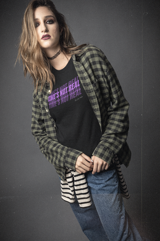 Time's Not Real Tee